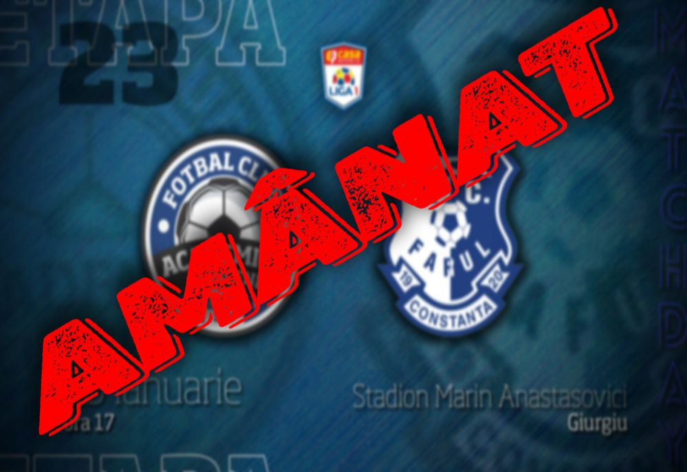 Academica Clinceni - Farul, meci reprogramat!